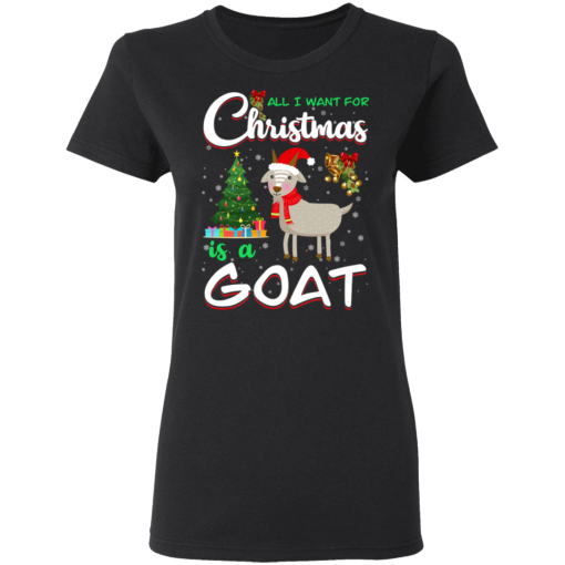 All I Want For Christmas Is A Goat T-Shirts, Hoodies 9