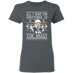 Tom Brady: All I Want For Christmas Is Tom Brady Christmas T-Shirts, Hoodies 34