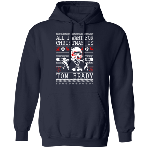 Tom Brady: All I Want For Christmas Is Tom Brady Christmas T-Shirts, Hoodies 19