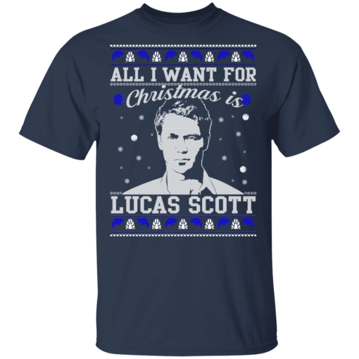 All I Want For Christmas Is Lucas Scott T-Shirts, Hoodies 5