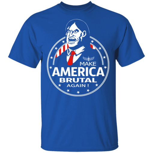 Make America Brutal Again T-Shirts, Hoodies 7