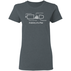 Anatomy Of A Pew T-Shirts, Hoodies 33