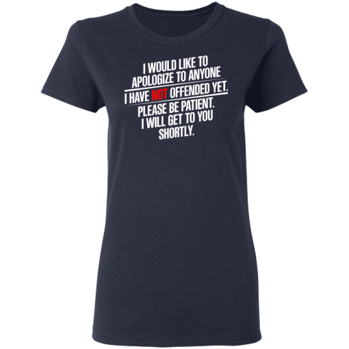 I Would Like To Apologize To Anyone I Have Not Offended Yet T-Shirts, Hoodies 13