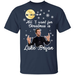 All I Want For Christmas Is Luke Bryan T-Shirts, Hoodies 27