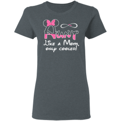 Minnie Mouse Aunt Like A Mom Only Cooler T-Shirts, Hoodies 33