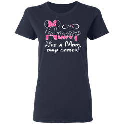 Minnie Mouse Aunt Like A Mom Only Cooler T-Shirts, Hoodies 35
