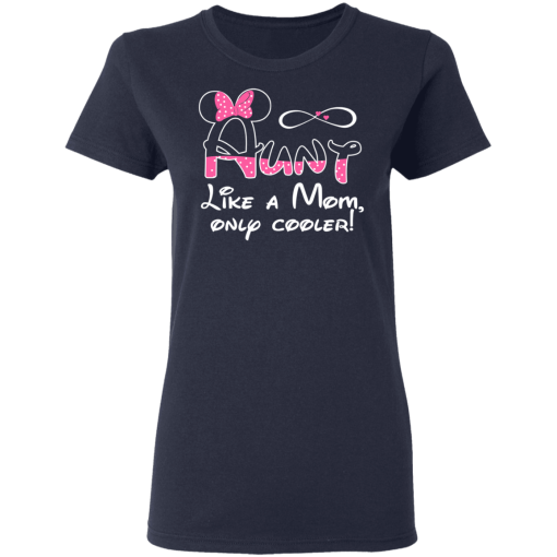 Minnie Mouse Aunt Like A Mom Only Cooler T-Shirts, Hoodies 13