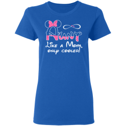 Minnie Mouse Aunt Like A Mom Only Cooler T-Shirts, Hoodies 37