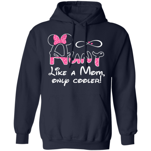 Minnie Mouse Aunt Like A Mom Only Cooler T-Shirts, Hoodies 19