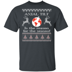 Axial Tilt Is The Reason For The Season T-Shirts, Hoodies 25
