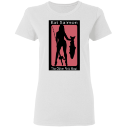 Eat Salmon The Other Pink Meat T-Shirts, Hoodies 25