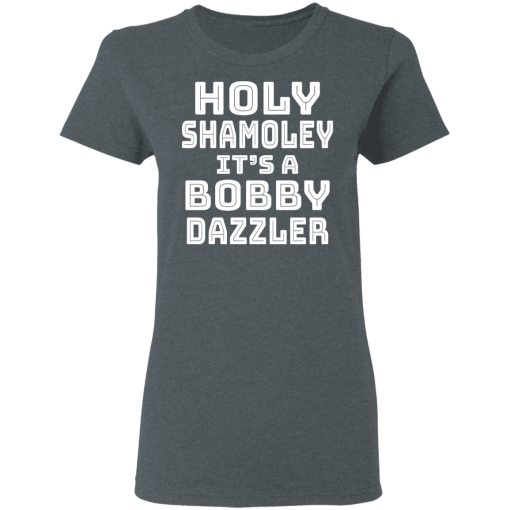 Holy Shamoley It’s A Bobby Dazzler T-Shirts, Hoodies 11