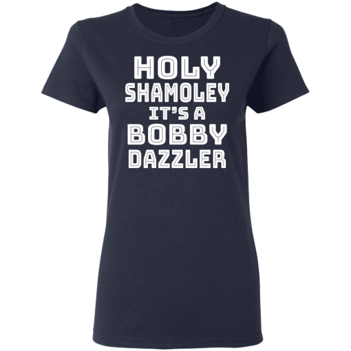 Holy Shamoley It’s A Bobby Dazzler T-Shirts, Hoodies 14