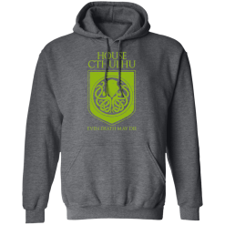 House Cthulhu Even Death May Die T-Shirts, Hoodies 43
