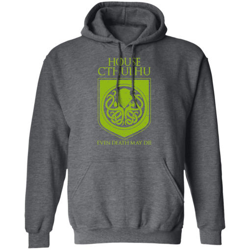 House Cthulhu Even Death May Die T-Shirts, Hoodies 21