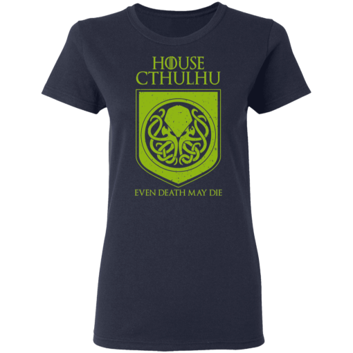 House Cthulhu Even Death May Die T-Shirts, Hoodies 13