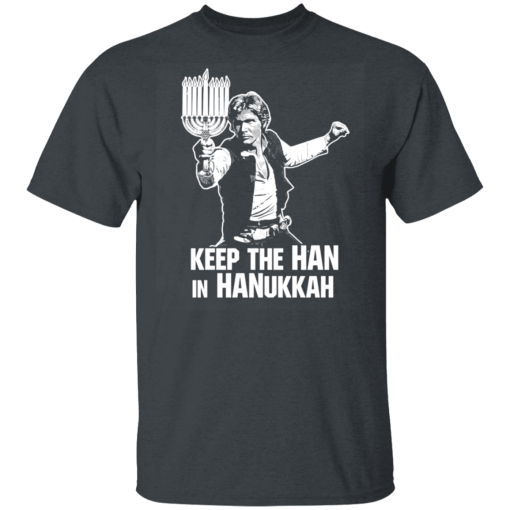 Keep The Han In Hanukkah T-Shirts, Hoodies 3