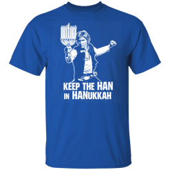 Keep The Han In Hanukkah T-Shirts, Hoodies 29
