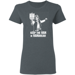 Keep The Han In Hanukkah T-Shirts, Hoodies 33