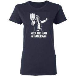 Keep The Han In Hanukkah T-Shirts, Hoodies 35