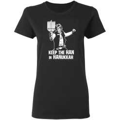 Keep The Han In Hanukkah T-Shirts, Hoodies 31