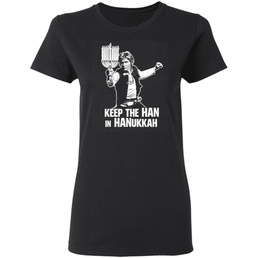 Keep The Han In Hanukkah T-Shirts, Hoodies 9