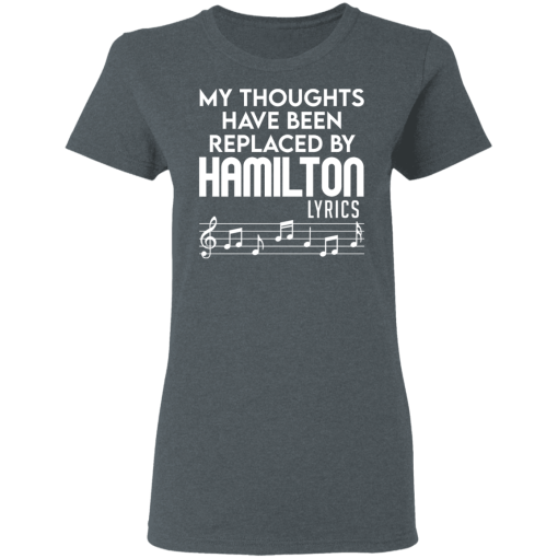 My Thoughts Have Been Replaced By Hamilton Lyrics T-Shirts, Hoodies 12