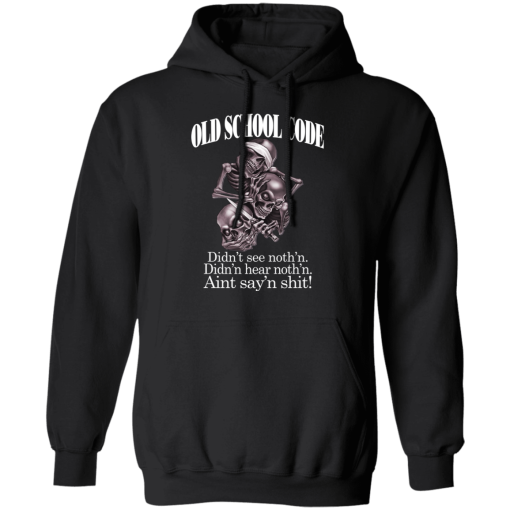 Old School Code Didn't See Nothing T-Shirts, Hoodies 18