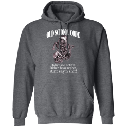 Old School Code Didn't See Nothing T-Shirts, Hoodies 44