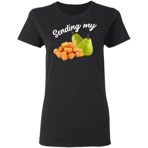 Sending My Tots And Pears T-Shirts, Hoodies 9