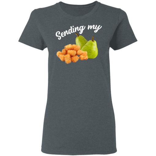 Sending My Tots And Pears T-Shirts, Hoodies 11