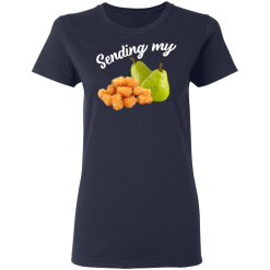 Sending My Tots And Pears T-Shirts, Hoodies 35