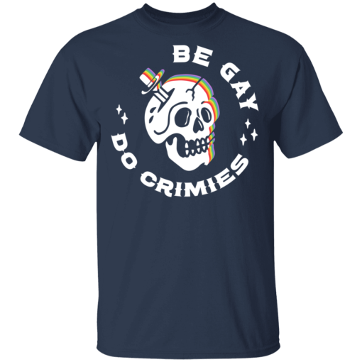 Skull Be Gay Do Crimes LGBT T-Shirts, Hoodies 6