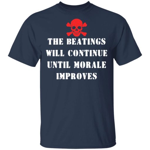 The Beatings Will Continue Until Morale Improves T-Shirts, Hoodies 5
