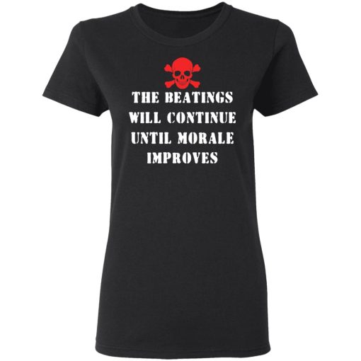 The Beatings Will Continue Until Morale Improves T-Shirts, Hoodies 9