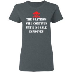 The Beatings Will Continue Until Morale Improves T-Shirts, Hoodies 33