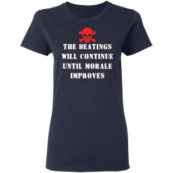 The Beatings Will Continue Until Morale Improves T-Shirts, Hoodies 35