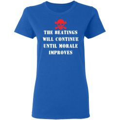 The Beatings Will Continue Until Morale Improves T-Shirts, Hoodies 37