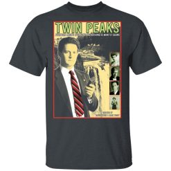 Twin Peaks Everyone Knows Everyone And Nothing Is What It Seems T-Shirts, Hoodies 25