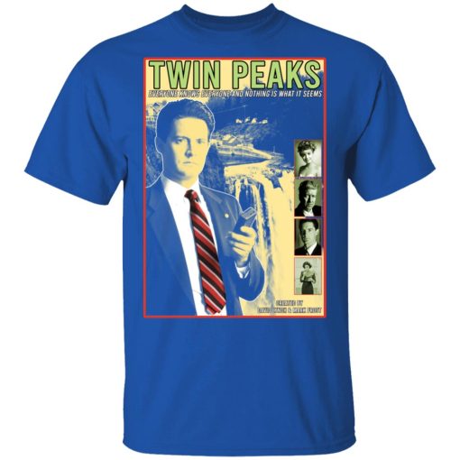 Twin Peaks Everyone Knows Everyone And Nothing Is What It Seems T-Shirts, Hoodies 7