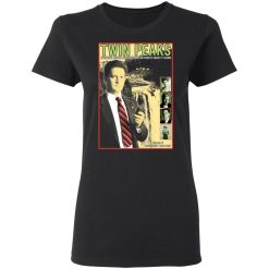 Twin Peaks Everyone Knows Everyone And Nothing Is What It Seems T-Shirts, Hoodies 31