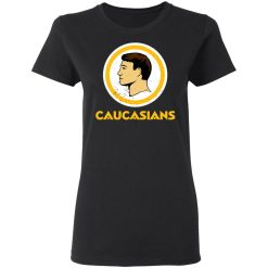 Washington Caucasians Redskins T-Shirts, Hoodies 32