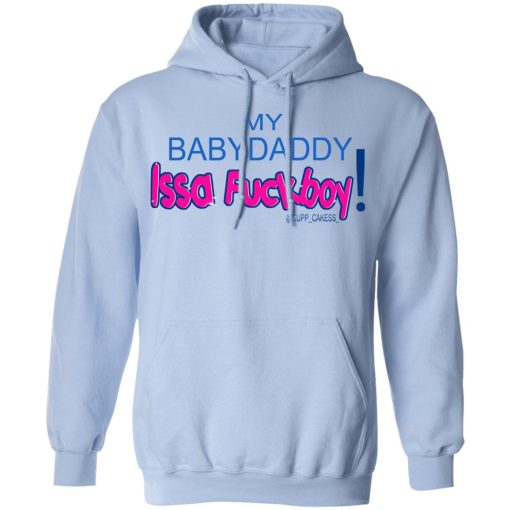 My BabyDaddy Issa Fuckboy T-Shirts, Hoodies 17