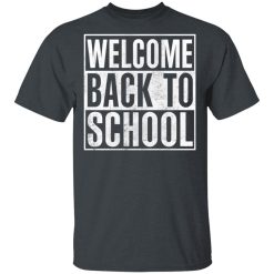 Welcome Back To School T-Shirts, Hoodies 25
