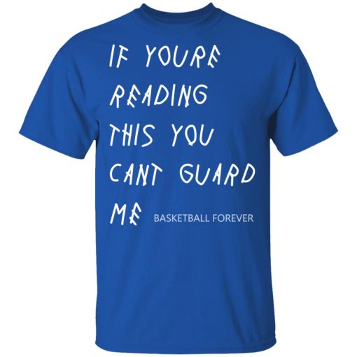 If You're Reading This You Can't Guard Me - Kyrie Irving T-Shirts, Hoodies 8