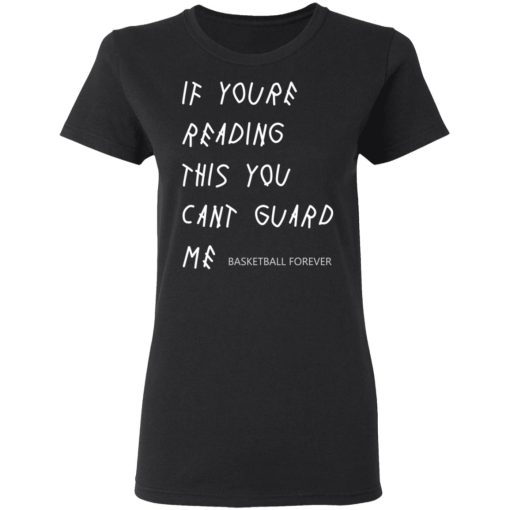 If You're Reading This You Can't Guard Me - Kyrie Irving T-Shirts, Hoodies 10
