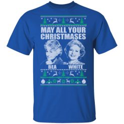 May All Your Christmases Bea White T-Shirts, Hoodies 29