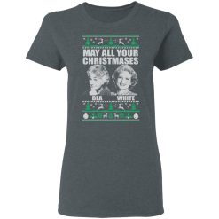 May All Your Christmases Bea White T-Shirts, Hoodies 33