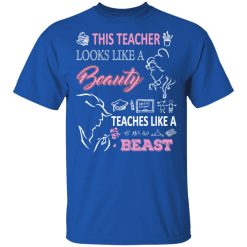 This Teacher Looks Like A Beauty Teaches Like A Beast T-Shirts, Hoodies 30