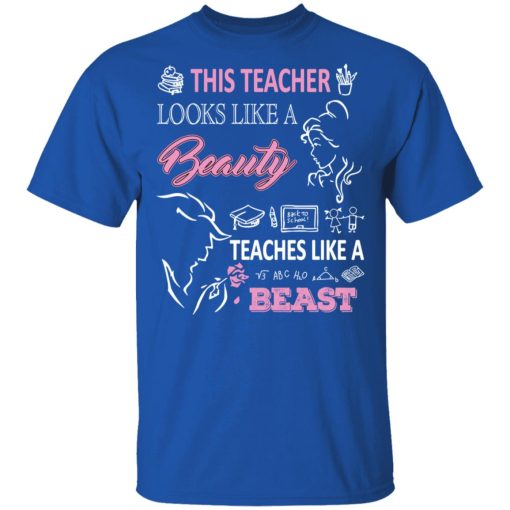 This Teacher Looks Like A Beauty Teaches Like A Beast T-Shirts, Hoodies 8